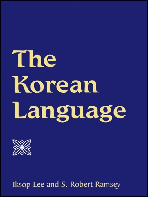 Title details for The Korean Language by Iksop Lee - Available
